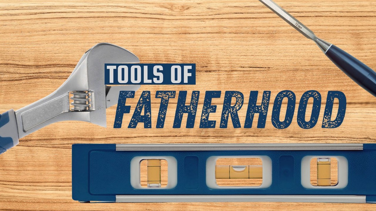 Tools of Fatherhood
